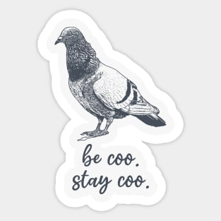 Be Coo Stay Coo Pigeon Sticker
